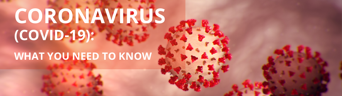 Coronavirus - What you need to know
